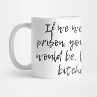 In Prison Mug